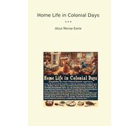 Home Life in Colonial Days