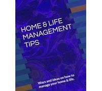 HOME & LIFE MANAGEMENT TIPS: Ways and ideas on how to manage your home & life.