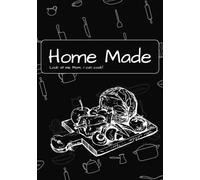 Home Made: A 100-Page Blank Cookbook with a Convenient Layout to Fill with Your Own Recipes