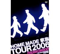 Home Made Kazoku - Tour 2006 Musication in Zepp T