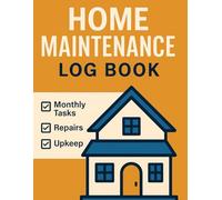 Home Maintenance Log Book: House Repair & Service Record Keeper for Homeowners, Renters, and Property Managers: Track Home Repairs, Appliance ... Details - A Property Maintenance Journal
