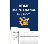 Home Maintenance Log Book: Track Repairs, Upgrades, Inspections & Seasonal Tasks - Keep Organized Records for Homeowners, Tenants & Property Managers