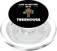 Home Nature tree house quote life better in a treehouse PopSockets PopGrip per MagSafe