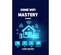 Home Network Mastery: Student Edition