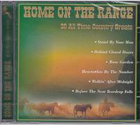 HOME ON THE RANGE ~ 20 ALL TIME COUNTRY GREATS