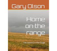 Home on the Range: Life Lessons in the Osage