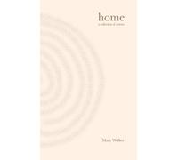 Home: Poems for becoming who you are and releasing who you're not