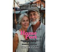 Home Port: A Sweet Later-in-Life Beach Romance (Amelia Island Book 2)
