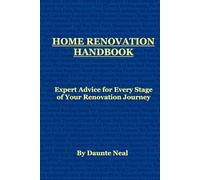 Home Renovation Handbook: Expert Advice for Every Stage of Your Renovation Journey