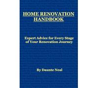 Home Renovation Handbook: Expert Advice for Every Stage of Your Renovation Journey