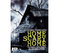 Home scary home. Case infestate e dimore maledette nel cinema horror americano dagli anni Sessanta ai Duemila