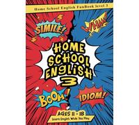 Home School English Made Easy Level 3: Approx ages 11 to18
