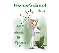 Home school Mama: Lesson Organizer&planner , Weekly & Monthly Planner, Attendance and Grade Tracker, Reading Log - Compact 6x9 Homeschool Record Keeper for Moms (100 Pages, Undated)