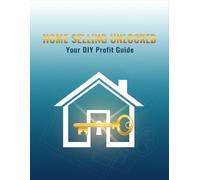 Home Selling Unlocked: Your Diy Profit Guide