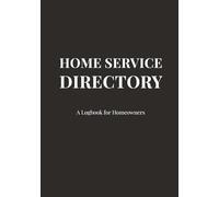Home Service Directory: A Logbook for Homeowners