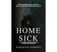 Home Sick: My Journey Through Mould Illness and Recovery