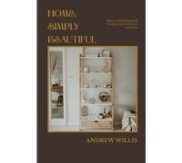 HOME, SIMPLY BEAUTIFUL: Tips for Refreshing and Styling Your Home at a Low Cost