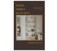 HOME, SIMPLY BEAUTIFUL: Tips for Refreshing and Styling Your Home at a Low Cost