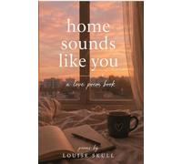 Home Sounds Like You: A Love Poem Book