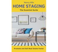 HOME STAGING: Promote and Sell Real Estate Faster