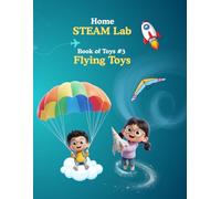 Home STEAM Lab: Flying toys