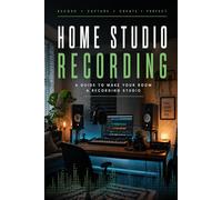 home studio recording: A guide to make your room a recording studio.