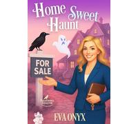 Home Sweet Haunt: A haunted house cozy mystery with ghosts