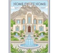 Home Sweet Home:: A Coloring Journey Through Beautiful Houses