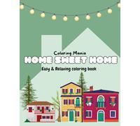 Home Sweet Home: Easy and Relaxing coloring book