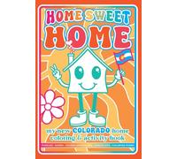 HOME SWEET HOME My New COLORADO Home Retro Coloring & Activity Journal for All Ages