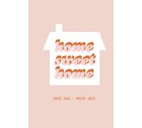 Home Sweet Home: Unser Haus - Unsere Gäste: Gästebuch zum Einzug, Umzug, Einweihung, mit vielen Fragen für den Gastgeber und die Gäste
