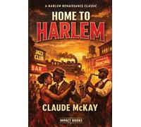 Home to Harlem: An Impact Book