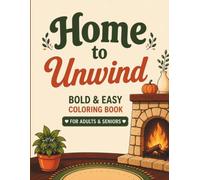 Home to Unwind: Simple & Cozy Autumn Scenes for Adults & Seniors