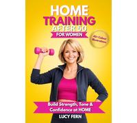 Home Training After 50 For Women: Build Strength, Tone & Confidence at Home
