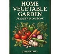 Home Vegetable Garden Planner & Logbook 2026: Seed Starting Tracker, Watering Schedule & Harvest Records | Vintage Botanical Gardening Journal for Home Growers | Large 8.5 x 11 in