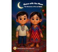 Home with the Moon: The Adventure of Kiz and Oghlan