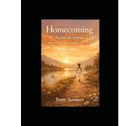 Homecoming: Beyond the System: Who I Was Before the World Told Me Who to Be