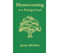 Homecoming to a Foreign Land