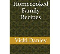 Homecooked Family Recipes