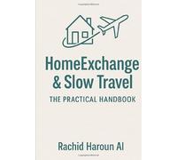 HomeExchange & Slow Travel: The Art of experiencing the world through Guestpoints