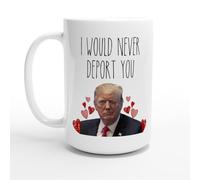 HomeJoySet Non Ti Deporterei Mai - Tazza Da Caffè For Il 47° Presidente, Tazza Divertente, Regalo For Lui E For Lei, Compleanno, Anniversario, San Valentino(White,15oz)