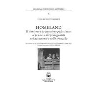 Homeland. Il sionismo e la questione palestinese: il pensiero dei protagonisti nei documenti e nelle cronache