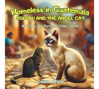 Homeless in Guatemala: MisMau and the Angel Cat: 2