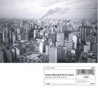 Homeless Where the Heart Is by Barbara Manning & the Go Luckys (2006-01-01)