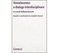 Homelessness e dialogo interdisciplinare. Analisi e confronto fra modelli diversi