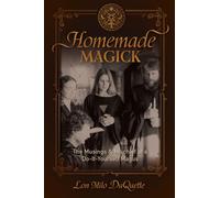 Homemade Magick: The Musings & Mischief of a Do-It-Yourself Magus