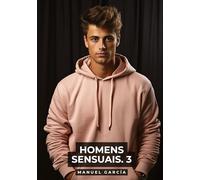 Homens Sensuais. 3: Histórias de sexo erótico gay explícito para adultos em português: 180