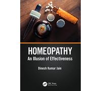 Homeopathy: An Illusion of Effectiveness