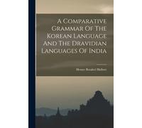 Homer Bezaleel A Comparative Grammar Of The Korean Language And The (Tascabile)