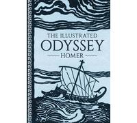 Homer Homer Illustrated Odyssey (Copertina rigida) Illustrated Classic Editions